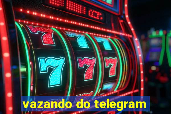 vazando do telegram